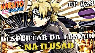 DESPERTANDO A TEMARI GGN E TESTANDO - Naruto Online BR #24