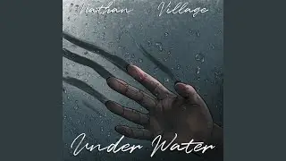 Under Water (2021 Version)