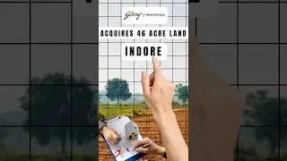 Godrej Acquires 46 Acre Land in Indore #godrejindore #godrejproperties #indore