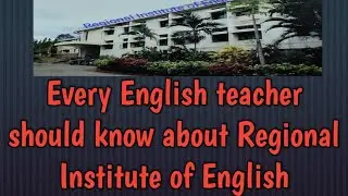 Every English teacher should know about the Regional Institute of English