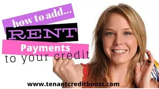 Add Rental Payments to Your Credit Report
