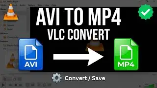 How To Convert AVI to MP4 Using VLC Media Player (Easy Convert Save Method)