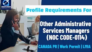 Administrative Services Manager-Profile Description for Canada Work permit, LMIA & PR |NOC CODE 0114