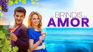 Un Brindis De Amor | pel&iacute;cula rom&aacute;ntica completa | Brooke Burfitt, Daniel Lundh