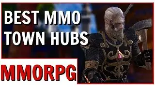 Best MMORPG Cities, Towns and Hubs For Convenience | ESO, FFXIV, GW2, SWTOR, LOTRO