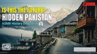 Pakistan: The Most Underrated Country | Soft Spoken History Documentary (ASMR for Sleep & Study)