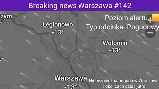 Niebezpieczne warunki pogodowe dziś i jutro. Breaking news Warszawa #142