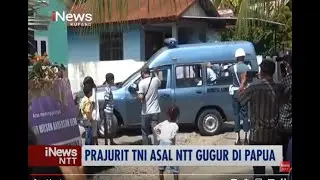 iNews NTT - Jenazah Prajurit TNI Asal NTT Korban Penyerangan KKB Papua Tiba di Kupang