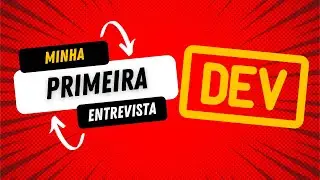 FINALMENTE minha PRIMEIRA entrevista programador júnior