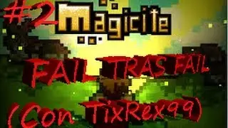 Magicite #2 Fail tras fail.