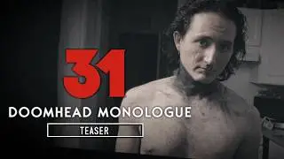31 | Doomhead Monologue Teaser