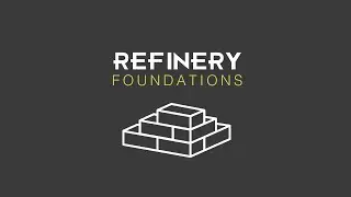 Refinery Foundations Promo