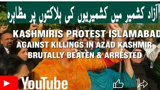 Islamabad Kashmiris Protesting Against Killings in Azad Kashmir. Police Assaulted on Protesters 