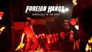 Foreign Hands - Shapeless In The Dark (OFFICIAL MUSIC VIDEO)
