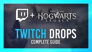 How to get Twitch Drops | Hogwarts Legacy | Complete Guide
