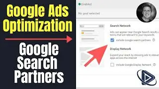 Шаг 6 оптимизации Google Ads &mdash; поисковые партнеры Google
