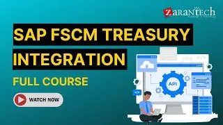 SAP FSCM Treasury Integration Full Course | ZaranTech