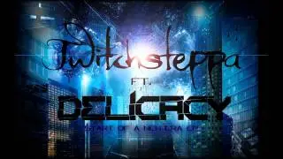 Twitchsteppa & Delicacy - New Era
