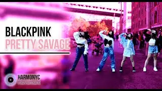 [KPOP IN PUBLIC NYC] BLACKPINK - Pretty Savage Dance Cover