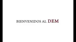 Bienvenidos al DEM