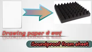 How to make Soundproof Foam sheet||with drawing paper||@HR Experiment|| Must watch|| Please SUBCRIBE