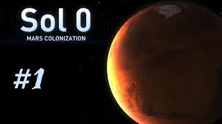 Давайте поиграем &ndash; Сол 0 - Эпизод 1 [Совершенно новый мир]: