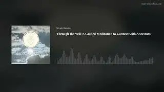 Through the Veil: A Guided Meditation