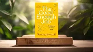 [Review] The Good Enough Job: Reclaiming Life from Work (Simone S...