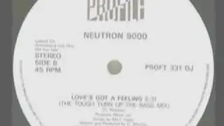 neutron 9000 - loves got a feeling (the tough turn up the bass mix)
