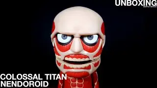 Nendoroid Colossal Titan | Attack on Titan | Unboxing | kinda ASMR   4K