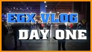 EGX Day 1