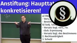 Anstiftung: Haupttat konkretisieren!