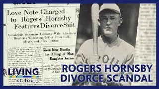 Rogers Hornsby Divorce Scandal | Living St. Louis