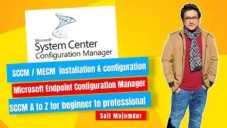 SCCM 2303 installation and configuration Step by Step | SCCM A to Z for beginner to professional
