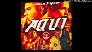 Ankhal - Kevvo - Aqui - INSTRUMENTAL