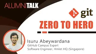 Alumni Talk 07: Git Zero To Hero