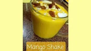 Mango Shake ||by Just A Foodiee||