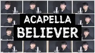 Believer - Imagine Dragons Acapella (Feat. Kim Hyuk)