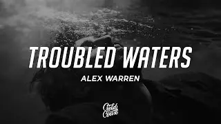 Alex Warren - Troubled Waters (Lyrics)