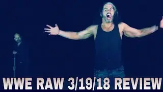 WWE Raw 3/19/18 Review and Results- THE ULTIMATE DELETION!