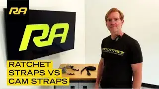 Ratchet Straps VS Cam Straps: The Best Choice for Securing Your Gear