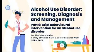 Alcohol User Disorders SA:  Part 6 Brief Behavioural Intervention