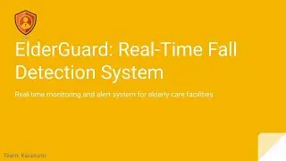 ElderGuard Pitch Video for SASE Hackathon 2024