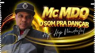 MC MDO - O SOM PRA DAN&Ccedil;AR - HIP HOP WONDERFUL #hiphopbeats #hiphopmusic #mc #hiphop #hiphopdance