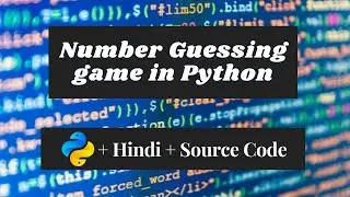 Number Guessing game in Python | Easy Hindi tutorial with source code | DevAvi