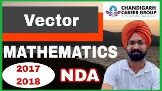 Vector 2017 2018 | NDA mathematics previous year questions by Sandeep Brar