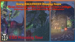 Scary ESO Home Tours - Exorcised Coven Cottages 3 Versions of Bitter_Red, KimmyMy & WildfireJuliet