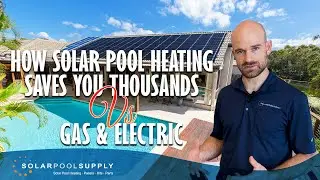Why Solar Pool Heating Is The Most Cost Efficient Way To Heat Your Pool