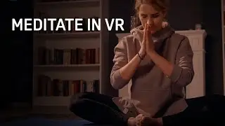 Calm, Peace and Tranquility in VR