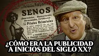Así eran los LLAMATIVOS ANUNCIOS en la PUBLICIDAD del siglo XX en Perú | Cuenta la Historia | Ep.11